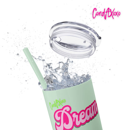 Dream Skinny Tumbler with Straw, 20oz (Green Logo) | Xoxo Market