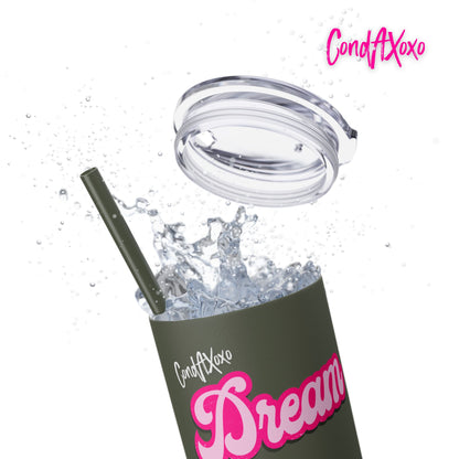 Dream Skinny Tumbler with Straw, 20oz (White Logo) | Xoxo Market