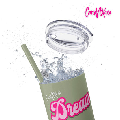 Dream Skinny Tumbler with Straw, 20oz (White Logo) | Xoxo Market